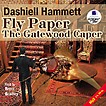  .   .  . Hammett D. Fly Paper. The Gatewood Caper.   