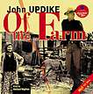  . . Updike John. Of the Farm.   